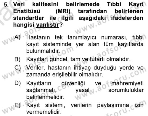 Sağlık Kurumlarında Bilgi Sistemleri Dersi 2018 - 2019 Yılı 3 Ders Sınav Soruları 5. Soru