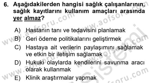 Sağlık Kurumlarında Bilgi Sistemleri Dersi 2018 - 2019 Yılı 3 Ders Sınav Soruları 6. Soru