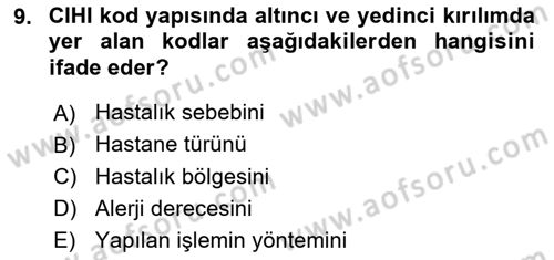 Sağlık Kurumlarında Bilgi Sistemleri Dersi 2018 - 2019 Yılı 3 Ders Sınav Soruları 9. Soru