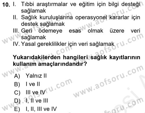 Sağlık Kurumlarında Bilgi Sistemleri Dersi 2018 - 2019 Yılı (Vize) Ara Sınav Soruları 10. Soru