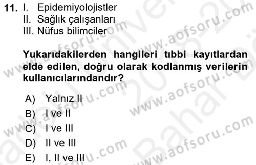 Sağlık Kurumlarında Bilgi Sistemleri Dersi 2018 - 2019 Yılı (Vize) Ara Sınav Soruları 11. Soru