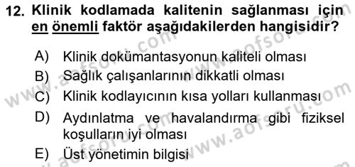 Sağlık Kurumlarında Bilgi Sistemleri Dersi 2018 - 2019 Yılı (Vize) Ara Sınav Soruları 12. Soru