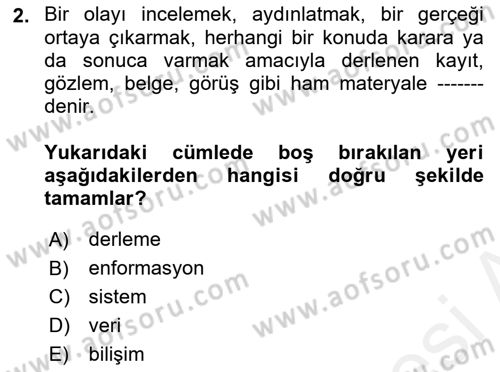 Sağlık Kurumlarında Bilgi Sistemleri Dersi 2018 - 2019 Yılı (Vize) Ara Sınav Soruları 2. Soru