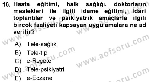 Sağlık Kurumlarında Bilgi Sistemleri Dersi 2018 - 2019 Yılı (Final) Dönem Sonu Sınav Soruları 16. Soru