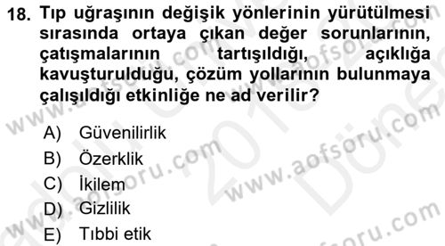 Sağlık Kurumlarında Bilgi Sistemleri Dersi 2018 - 2019 Yılı (Final) Dönem Sonu Sınav Soruları 18. Soru