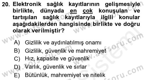 Sağlık Kurumlarında Bilgi Sistemleri Dersi 2018 - 2019 Yılı (Final) Dönem Sonu Sınav Soruları 20. Soru