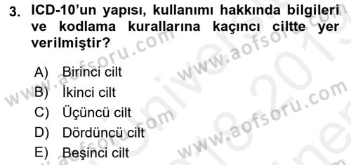 Sağlık Kurumlarında Bilgi Sistemleri Dersi 2018 - 2019 Yılı (Final) Dönem Sonu Sınav Soruları 3. Soru