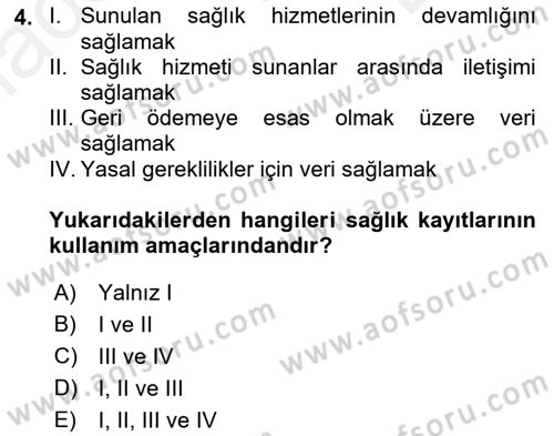 Sağlık Kurumlarında Bilgi Sistemleri Dersi 2018 - 2019 Yılı (Final) Dönem Sonu Sınav Soruları 4. Soru