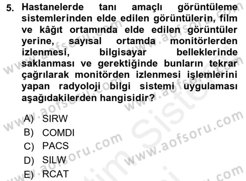 Sağlık Kurumlarında Bilgi Sistemleri Dersi 2018 - 2019 Yılı (Final) Dönem Sonu Sınav Soruları 5. Soru