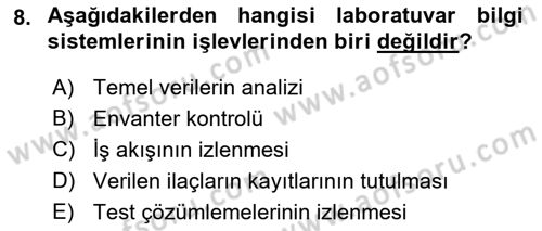 Sağlık Kurumlarında Bilgi Sistemleri Dersi 2018 - 2019 Yılı (Final) Dönem Sonu Sınav Soruları 8. Soru