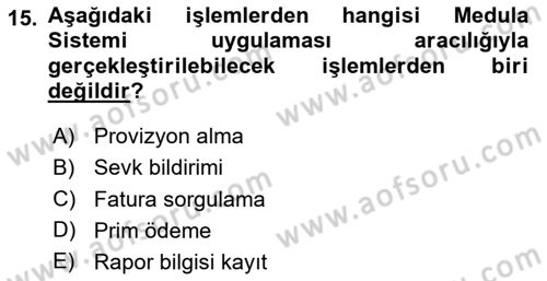 Sağlık Kurumlarında Bilgi Sistemleri Dersi 2020 - 2021 Yılı Yaz Okulu Sınav Soruları 15. Soru