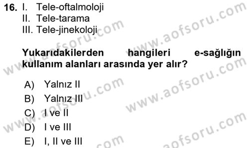 Sağlık Kurumlarında Bilgi Sistemleri Dersi 2020 - 2021 Yılı Yaz Okulu Sınav Soruları 16. Soru