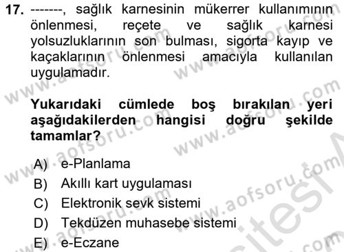 Sağlık Kurumlarında Bilgi Sistemleri Dersi 2020 - 2021 Yılı Yaz Okulu Sınav Soruları 17. Soru