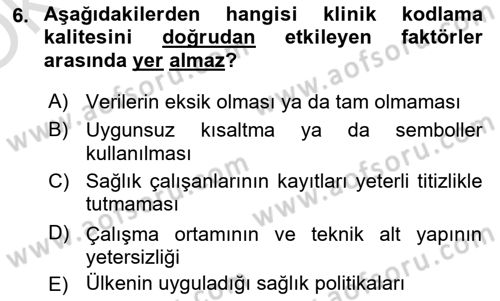 Sağlık Kurumlarında Bilgi Sistemleri Dersi 2020 - 2021 Yılı Yaz Okulu Sınav Soruları 6. Soru