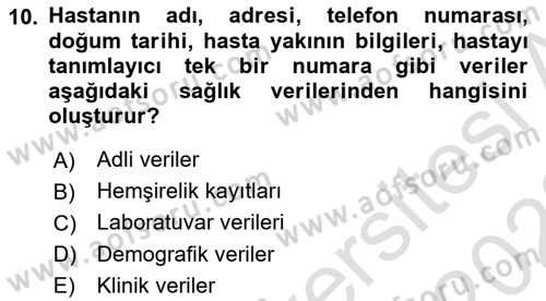 Sağlık Kurumlarında Bilgi Sistemleri Dersi 2021 - 2022 Yılı (Vize) Ara Sınav Soruları 10. Soru