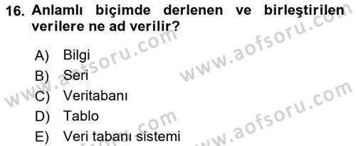 Sağlık Kurumlarında Bilgi Sistemleri Dersi 2021 - 2022 Yılı (Vize) Ara Sınav Soruları 16. Soru