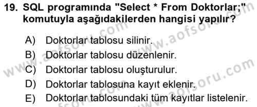 Sağlık Kurumlarında Bilgi Sistemleri Dersi 2021 - 2022 Yılı (Vize) Ara Sınav Soruları 19. Soru
