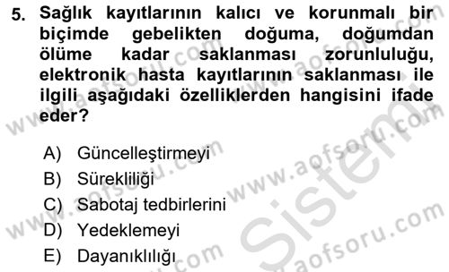 Sağlık Kurumlarında Bilgi Sistemleri Dersi 2021 - 2022 Yılı (Vize) Ara Sınav Soruları 5. Soru
