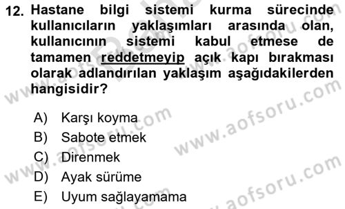Sağlık Kurumlarında Bilgi Sistemleri Dersi 2021 - 2022 Yılı (Final) Dönem Sonu Sınav Soruları 12. Soru