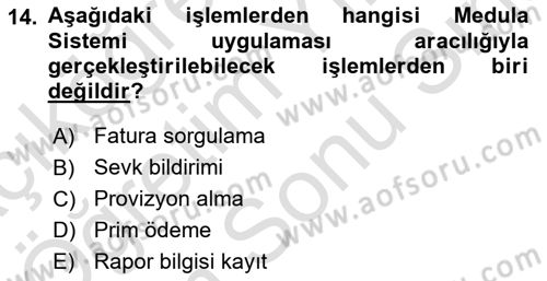 Sağlık Kurumlarında Bilgi Sistemleri Dersi 2021 - 2022 Yılı (Final) Dönem Sonu Sınav Soruları 14. Soru