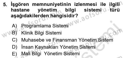 Sağlık Kurumlarında Bilgi Sistemleri Dersi 2021 - 2022 Yılı (Final) Dönem Sonu Sınav Soruları 5. Soru
