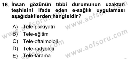 Sağlık Kurumlarında Bilgi Sistemleri Dersi 2021 - 2022 Yılı Yaz Okulu Sınav Soruları 16. Soru