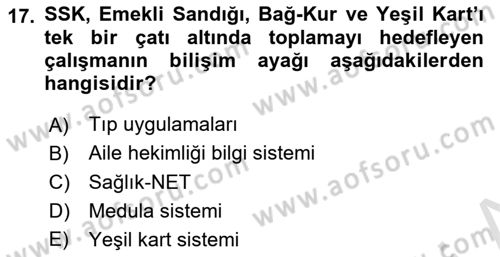 Sağlık Kurumlarında Bilgi Sistemleri Dersi 2021 - 2022 Yılı Yaz Okulu Sınav Soruları 17. Soru