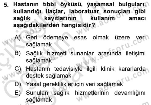 Sağlık Kurumlarında Bilgi Sistemleri Dersi 2021 - 2022 Yılı Yaz Okulu Sınav Soruları 5. Soru