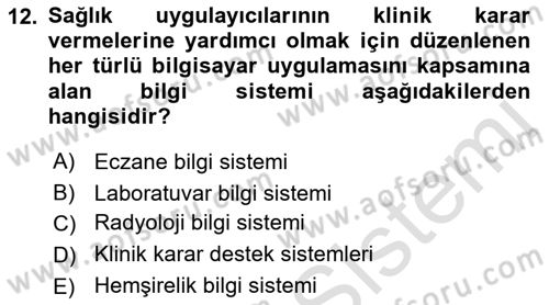 Sağlık Kurumlarında Bilgi Sistemleri Dersi 2022 - 2023 Yılı Yaz Okulu Sınav Soruları 12. Soru