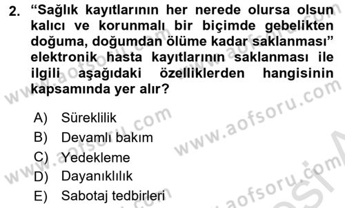 Sağlık Kurumlarında Bilgi Sistemleri Dersi 2022 - 2023 Yılı Yaz Okulu Sınav Soruları 2. Soru