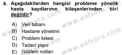 Sağlık Kurumlarında Bilgi Sistemleri Dersi 2022 - 2023 Yılı Yaz Okulu Sınav Soruları 4. Soru