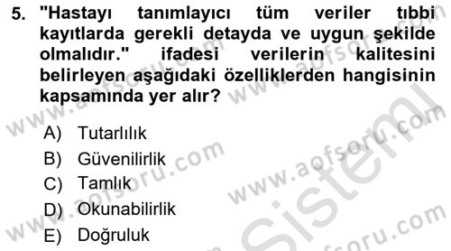 Sağlık Kurumlarında Bilgi Sistemleri Dersi 2022 - 2023 Yılı Yaz Okulu Sınav Soruları 5. Soru
