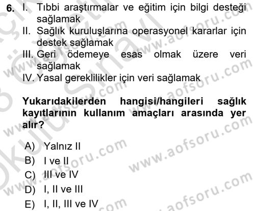 Sağlık Kurumlarında Bilgi Sistemleri Dersi 2022 - 2023 Yılı Yaz Okulu Sınav Soruları 6. Soru