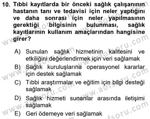 Sağlık Kurumlarında Bilgi Sistemleri Dersi 2023 - 2024 Yılı (Vize) Ara Sınav Soruları 10. Soru