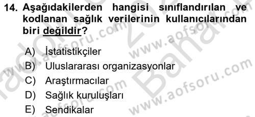 Sağlık Kurumlarında Bilgi Sistemleri Dersi 2023 - 2024 Yılı (Vize) Ara Sınav Soruları 14. Soru