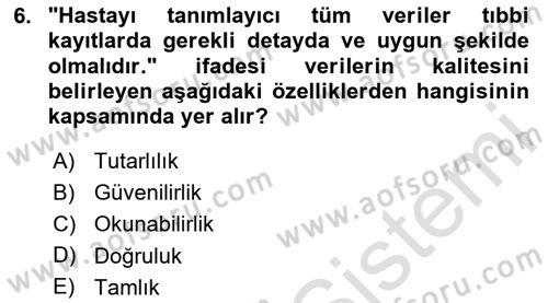 Sağlık Kurumlarında Bilgi Sistemleri Dersi 2023 - 2024 Yılı (Vize) Ara Sınavı 6. Soru