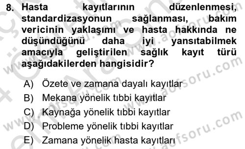 Sağlık Kurumlarında Bilgi Sistemleri Dersi 2023 - 2024 Yılı (Vize) Ara Sınav Soruları 8. Soru