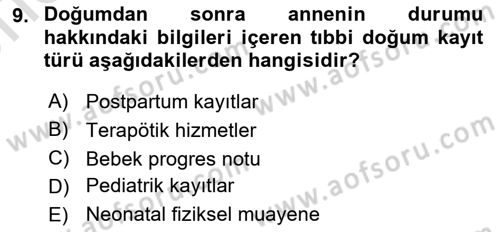 Sağlık Kurumlarında Bilgi Sistemleri Dersi 2023 - 2024 Yılı (Vize) Ara Sınav Soruları 9. Soru