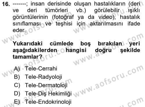 Sağlık Kurumlarında Bilgi Sistemleri Dersi 2023 - 2024 Yılı (Final) Dönem Sonu Sınav Soruları 16. Soru
