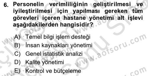 Sağlık Kurumlarında Bilgi Sistemleri Dersi 2023 - 2024 Yılı (Final) Dönem Sonu Sınav Soruları 6. Soru