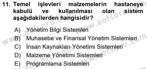 Sağlık Kurumlarında Bilgi Sistemleri Dersi 2023 - 2024 Yılı Yaz Okulu Sınav Soruları 11. Soru