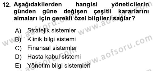 Sağlık Kurumlarında Bilgi Sistemleri Dersi 2023 - 2024 Yılı Yaz Okulu Sınav Soruları 12. Soru