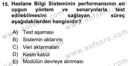 Sağlık Kurumlarında Bilgi Sistemleri Dersi 2023 - 2024 Yılı Yaz Okulu Sınav Soruları 15. Soru