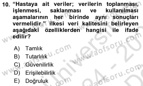Sağlık Kurumlarında Bilgi Sistemleri Dersi 2024 - 2025 Yılı (Vize) Ara Sınav Soruları 10. Soru