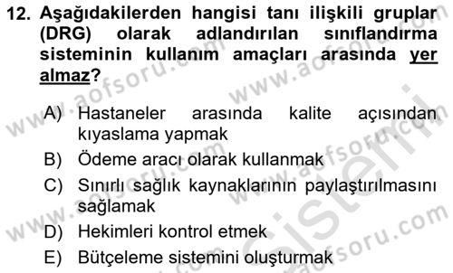 Sağlık Kurumlarında Bilgi Sistemleri Dersi 2024 - 2025 Yılı (Vize) Ara Sınav Soruları 12. Soru