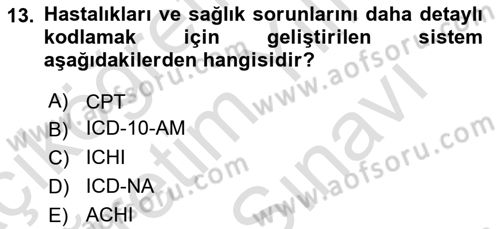 Sağlık Kurumlarında Bilgi Sistemleri Dersi 2024 - 2025 Yılı (Vize) Ara Sınav Soruları 13. Soru