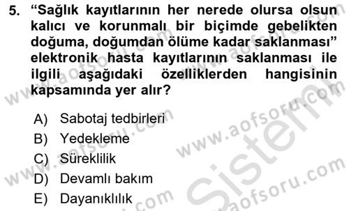 Sağlık Kurumlarında Bilgi Sistemleri Dersi 2024 - 2025 Yılı (Vize) Ara Sınav Soruları 5. Soru