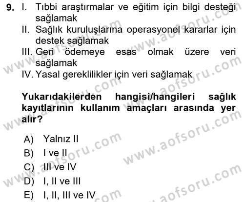 Sağlık Kurumlarında Bilgi Sistemleri Dersi 2024 - 2025 Yılı (Vize) Ara Sınav Soruları 9. Soru