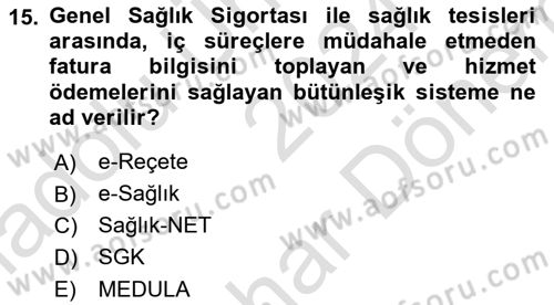 Sağlık Kurumlarında Bilgi Sistemleri Dersi 2024 - 2025 Yılı (Final) Dönem Sonu Sınav Soruları 15. Soru