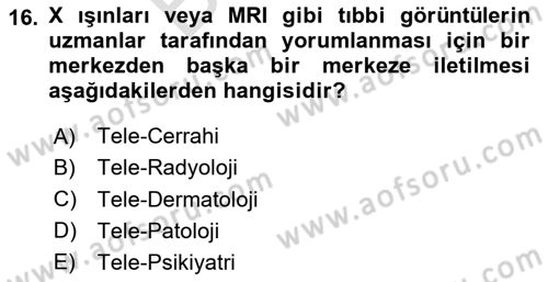 Sağlık Kurumlarında Bilgi Sistemleri Dersi 2024 - 2025 Yılı (Final) Dönem Sonu Sınav Soruları 16. Soru